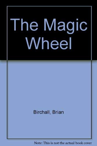 The Magic Wheel (Voyages) (9780383037015) by Brian Birchall