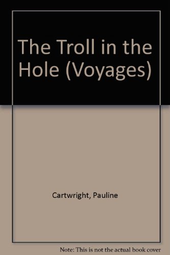 The Troll in the Hole (Voyages) (9780383037220) by Cartwright, Pauline