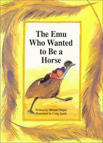 Stock image for The Emu Who Wanted to Be a Horse (Voyages) for sale by SecondSale