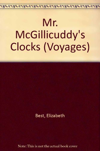 Mr. McGillicuddy's Clocks (Voyages) (9780383037657) by Best, Elizabeth