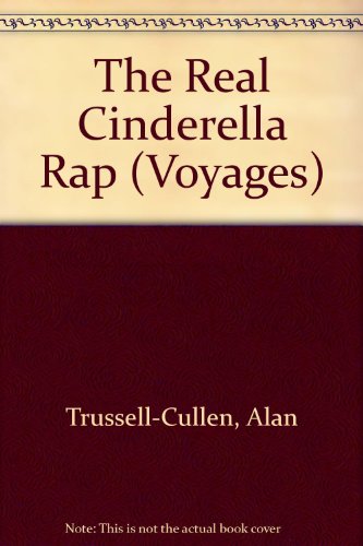 The Real Cinderella Rap (Voyages) (9780383037718) by Trussell-Cullen, Alan