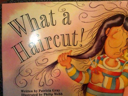 What a Haircut (9780383037831) by Gray, Patricia