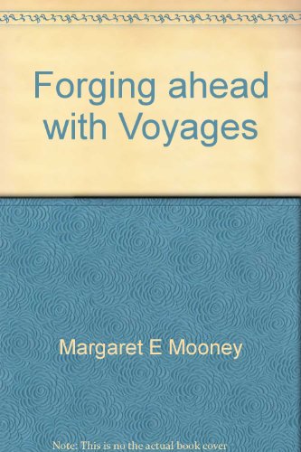 Forging ahead with Voyages (9780383037923) by Mooney, Margaret E