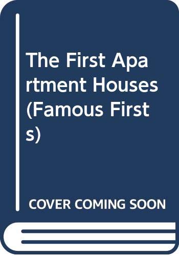 Stock image for The First Apartment Houses: Famous firsts, American Cultural Literacy for sale by Alf Books