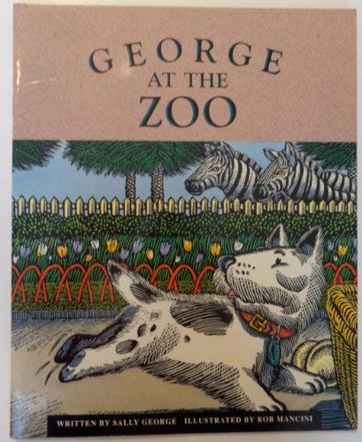 George at the Zoo (Voyages) (9780383039491) by George, Sally; Hanner, Susan; Engelmann, Siegfried