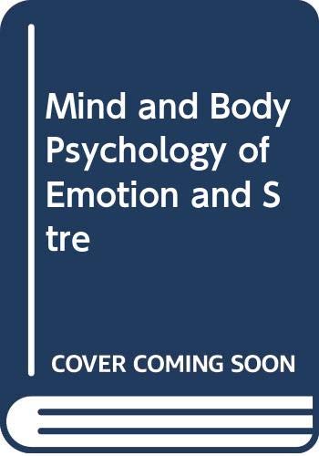 Imagen de archivo de Mind and Body Psychology of Emotion and Stre a la venta por Mythos Center Books