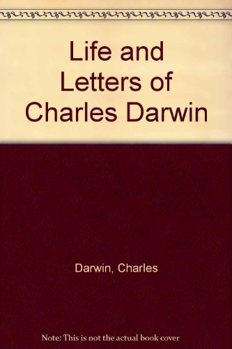 Life and Letters of Charles Darwin (9780384109001) by Darwin, Charles