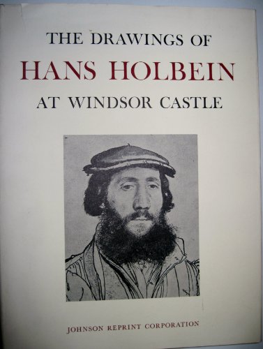 9780384447950: The Drawings of Hans Holbein at Windsor Castle