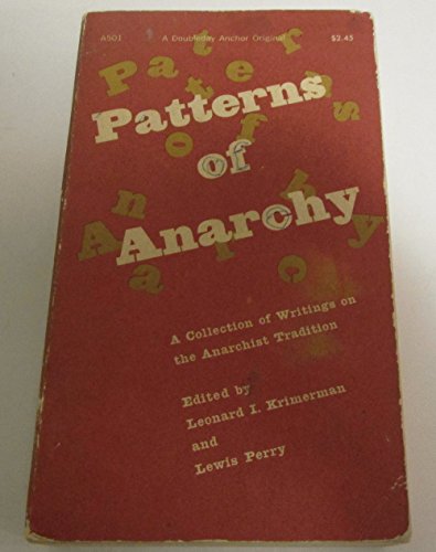 Stock image for Patterns of Anarchy: A Collection of Writings on the Anarchist Tradition for sale by Chapter 2 Books