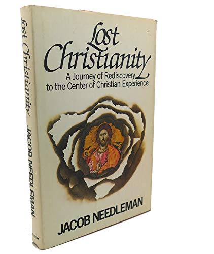 9780385000116: Lost Christianity - A Journey of Rediscovery to the Center of the Christian Experience