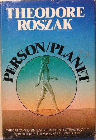 Stock image for Person/planet: The creative disintegration of industrial society for sale by Reliant Bookstore