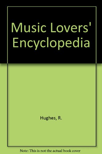 Stock image for Music Lover's Encyclopedia for sale by ThriftBooks-Dallas