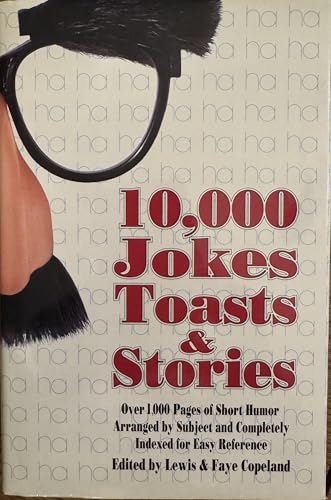 10, 000 (Ten Thousand) Jokes, Toasts, and Stories