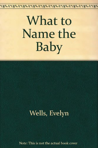 9780385001830: What to Name the Baby