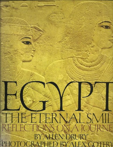 Egypt: The Eternal Smile : Reflections on a Journey (9780385001939) by Drury, Allen