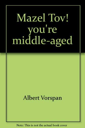 Imagen de archivo de Mazel Tov! You're Middle-aged a la venta por Table of Contents