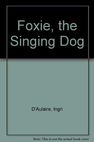 9780385003100: Foxie, the Singing Dog