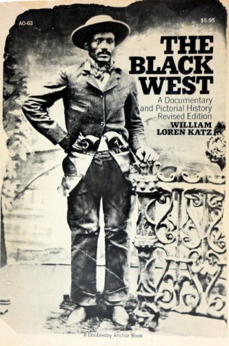 Beispielbild fr The Black West: A documentary and pictorial history zum Verkauf von Books From California