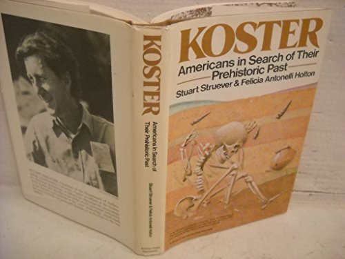 9780385004060: Koster: Americans in Search of Their Prehistoric Past