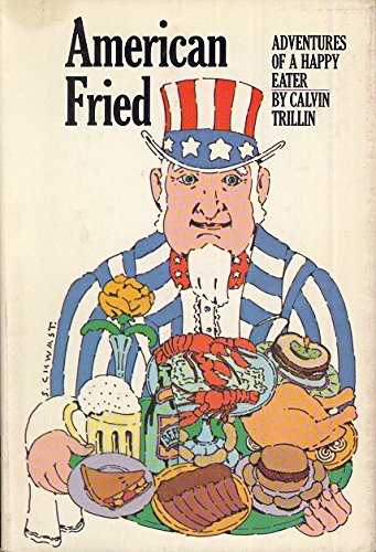 American Fried: Adventures of a Happy Eater (9780385004404) by Trillin, Calvin