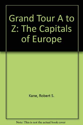 Beispielbild fr Grand Tour A to Z: The Capitals of Europe zum Verkauf von Robinson Street Books, IOBA