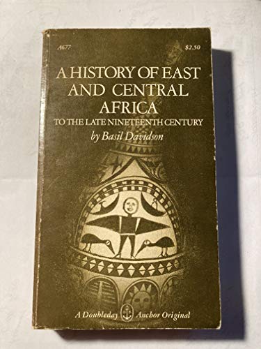 Imagen de archivo de A History of East and Central Africa to the Late Nineteenth Century. a la venta por ThriftBooks-Atlanta