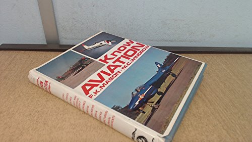 Stock image for Know Aviation : Seventy Years of Man's Endeavour for sale by Better World Books: West