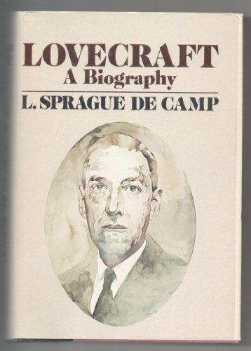 LOVECRAFT : A Biography, - De Camp, Lyon Sprague