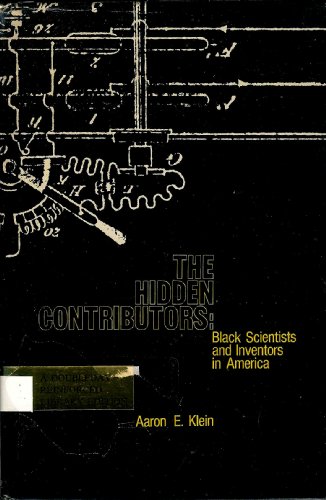 Imagen de archivo de The Hidden Contributors: Black Scientists and Inventors in America a la venta por Better World Books