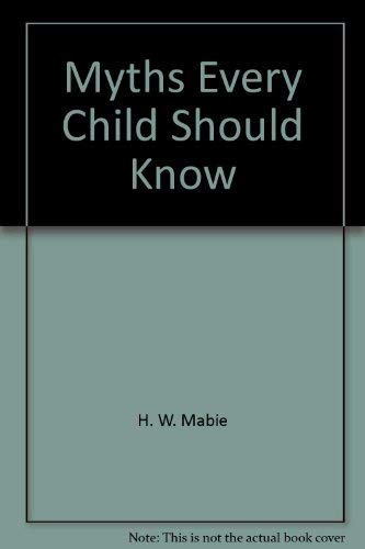 Stock image for Myths Every Child Should Know for sale by Redbrick Books