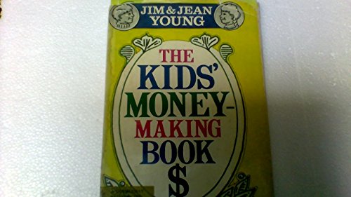 Stock image for The Kids' Money-Making Book for sale by Cronus Books