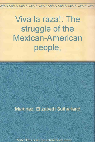 Beispielbild fr Viva la raza!: The struggle of the Mexican-American people, zum Verkauf von Hawking Books