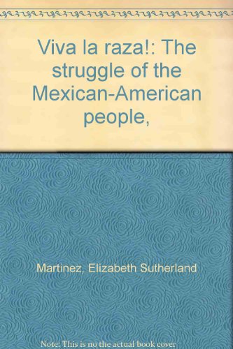 Stock image for Viva la raza!: The struggle of the Mexican-American people, for sale by Hawking Books