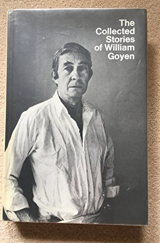 Stock image for The collected stories of William Goyen for sale by Arroyo Seco Books, Pasadena, Member IOBA