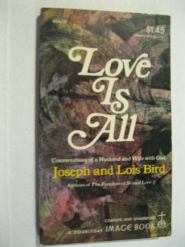 Stock image for Love Is All: Conversations of a Husband and Wife With God for sale by Polly's Books