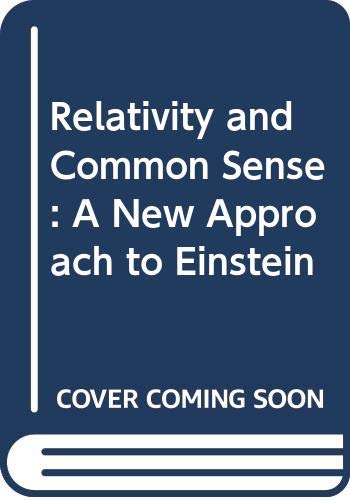 9780385008679: Relativity and Common Sense: A New Approach to Einstein
