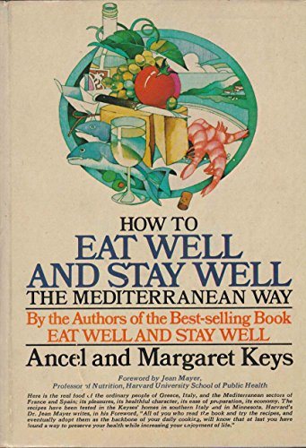 9780385009065: How to eat well and stay well the Mediterranean way