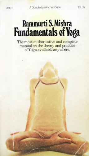 Beispielbild fr Fundamentals of Yoga: A Handbook of Theory, Practice & Application zum Verkauf von ThriftBooks-Atlanta