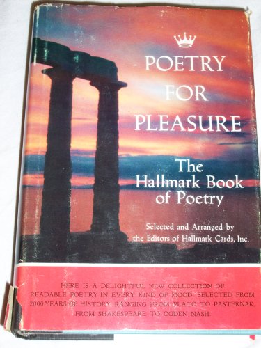 Beispielbild fr Poetry for Pleasure: The Hallmark Book of Poetry, zum Verkauf von Better World Books