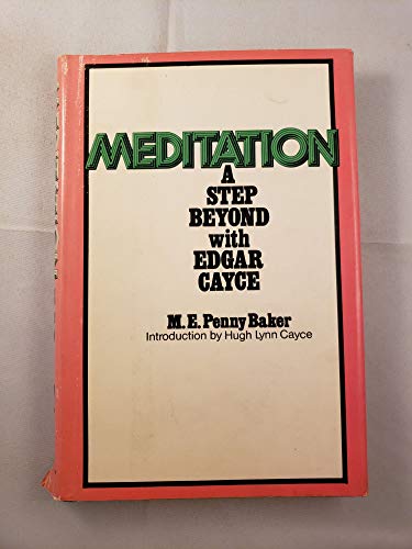 Beispielbild fr Meditation : A Step Beyond with Edgar Cayce zum Verkauf von Better World Books