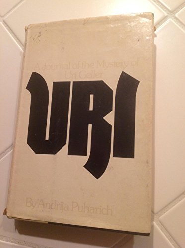 Imagen de archivo de Uri;: A journal of the mystery of Uri Geller a la venta por ThriftBooks-Dallas