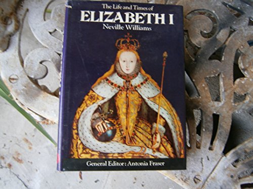 9780385011044: The Life and Times of Elizabeth I.