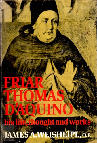 Imagen de archivo de Friar Thomas D'Aquino: His Life, Thought, and Work a la venta por ThriftBooks-Dallas