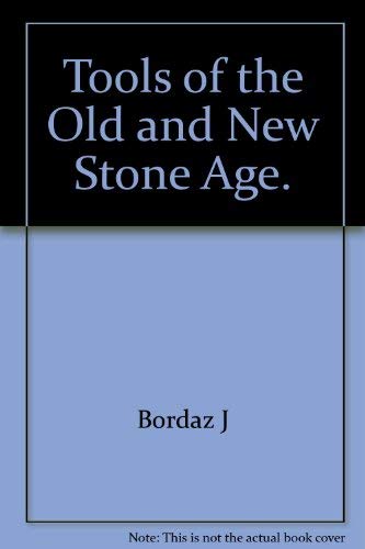 Beispielbild fr Tools of the Old and New Stone Age. zum Verkauf von Better World Books