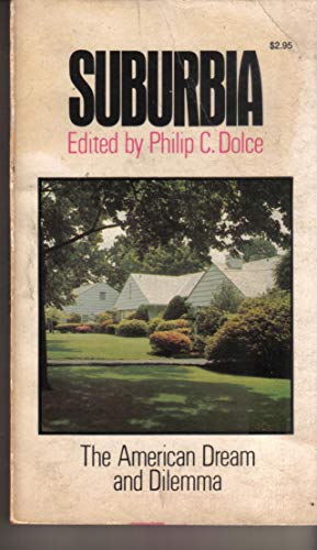 Imagen de archivo de Suburbia : The American Dream and Dilemma a la venta por Better World Books