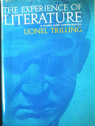 The Experience of Literature: A Reader With Commentaries (9780385013949) by Trilling, Lionel