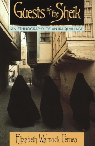 Beispielbild fr Guests of the Sheik: An Ethnography of an Iraqi Village zum Verkauf von Wonder Book