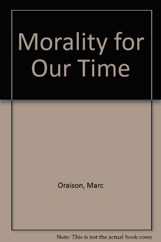 Stock image for Morality for Our Time for sale by Better World Books