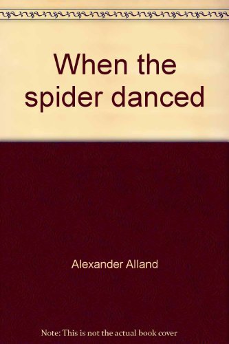 Stock image for When the Spider Danced: Notes from an African Vill for sale by N. Fagin Books