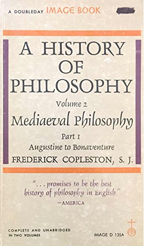 A History of Philosophy, Vol 2: Mediaeval Philosophy Part I